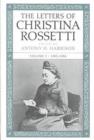 The Letters of Christina Rossetti v. 3; 1882-1886 - Book