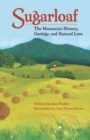 Sugarloaf : The Mountain's History, Geology and Natural Lore - Book