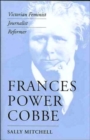 Frances Power Cobbe : Victorian Feminist, Journalist, Reformer - Book