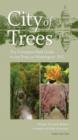 City of Trees : The Complete Field Guide to the Trees of Washington, D.C. - Book