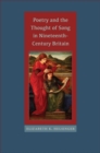 Poetry and the Thought of Song in Nineteenth-Century Britain - Book