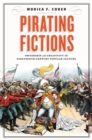 Pirating Fictions : Ownership and Creativity in Nineteenth-Century Popular Culture - Book