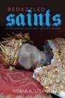 Bedazzled Saints : Catacomb Relics in Early Modern Bavaria - Book