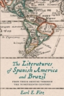 The Literatures of Spanish America and Brazil : From Their Origins through the Nineteenth Century - Book