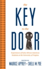 The Key to the Door : Experiences of Early African American Students at the University of Virginia - Book