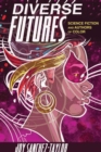 Diverse Futures : Science Fiction and Authors of Color - eBook