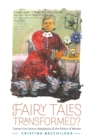 Fairy Tales Transformed? : Twenty-First-Century Adaptations and the Politics of Wonder - Book