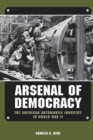 Arsenal of Democracy : The American Automobile Industry in World War II - Book