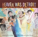 Heaven Was Detroit : From Jazz to Hip-hop and Beyond - Book