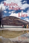 Reality, Magic, and Other Lies : Fairy-Tale Film Truths - Book