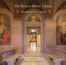 The Detroit Public Library : An American Classic - Book