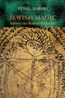 Jewish Magic before the Rise of Kabbalah - Book