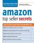 Amazon Top Seller Secrets : Insider Tips from Amazon's Most Successful Sellers - Book
