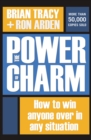 The Power of Charm : How to Win Anyone Over in Any Situation - eBook