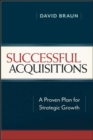 Successful Acquisitions : A Proven Plan for Strategic Growth - Book