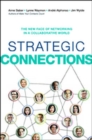 Strategic Connections: The New Face of Networking in a Collaborative World - Book