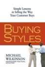Buying Styles : Simple Lessons in Selling the Way Your Customers Buys - Book