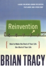 Reinvention : How to Make the Rest of Your Life the Best of Your Life - Book