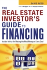 The Real Estate Investor's Guide to Financing : Insider Advice for Making the Most Money on Every Deal - Book