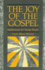 The Joy of Gospel : Meditations for Young People - Book
