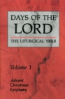 Days of the Lord: Volume 1 : Advent, Christmas, Epiphany - eBook