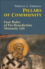 Pillars Of Community : Four Rules of Pre-Benedictine Monastic Life - eBook