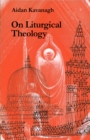 On Liturgical Theology - eBook