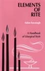 Elements of Rite : A Handbook of Liturgical Style - eBook