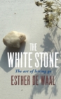 The White Stone : The Art of Letting Go - eBook