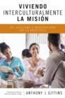 Viviendo Interculturalmente La Misi?n : Fe, Cultura y Renovaci?n de la Pr?ctica - Book