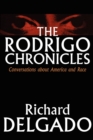 The Rodrigo Chronicles : Conversations About America and Race - Book