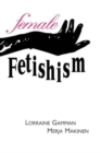 Female Fetishism - Book