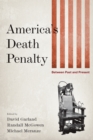 America's Death Penalty : Between Past and Present - eBook