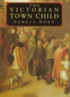 The Victorian Town Child - Book