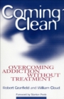 Coming Clean : Overcoming Addiction Without Treatment - eBook