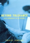 Beyond Tolerance : Child Pornography on the Internet - Book