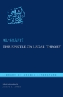 The Epistle on Legal Theory : A Translation of Al-Shafi'i's Risalah - Book
