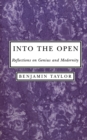 Into the Open : Reflections on Genius and Modernity - Book