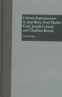 Literary Impressionism in Jean Rhys, Ford Madox Ford, Joseph Conrad, and Charlotte - Book