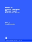 Masses by Giovanni Pietro Finatti, Maurizio Cazzati, Giulio Cesare Arresti - Book