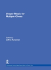 Vesper and Compline Music for Multiple Choirs - Book