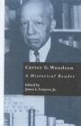 Carter G. Woodson : A Historical Reader - Book