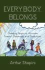 Everybody Belongs : Changing Negative Attitudes Toward Classmates with Disabilities - Book
