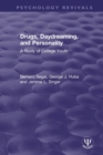 Drugs, Daydreaming, and Personality : A Study of College Youth - Book