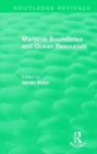 Routledge Revivals: Maritime Boundaries and Ocean Resources (1987) - Book