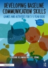 Developing Baseline Communication Skills : Games and Activities for 3-5 year olds - Book