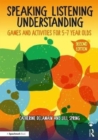 Speaking, Listening and Understanding : Games and Activities for 5-7 year olds - Book