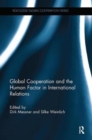 Global Cooperation and the Human Factor in International Relations - Book