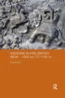 Warfare in Pre-British India - 1500BCE to 1740CE - Book