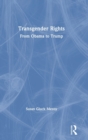 Transgender Rights : From Obama to Trump - Book